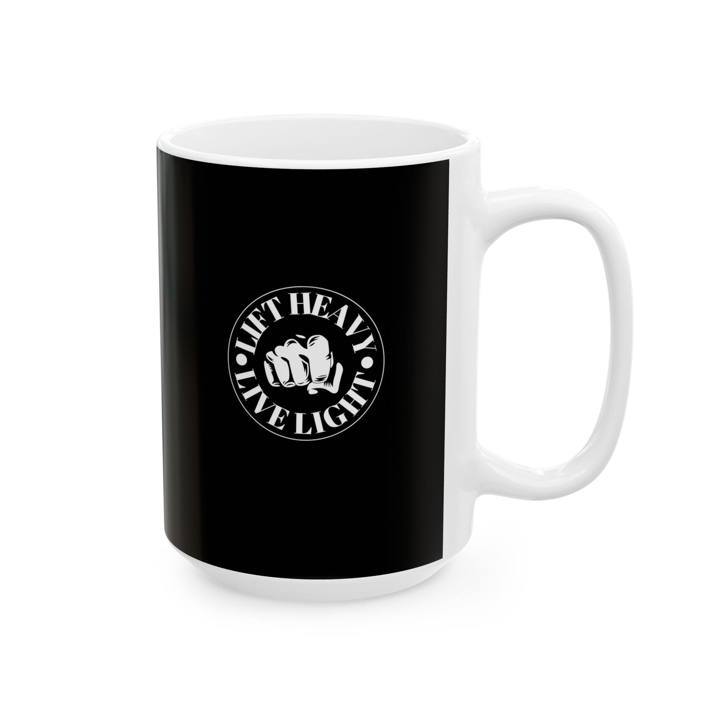 Lift Heavy Live Light Ceramic Mug